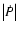 $\left\vert \dot{P}
\right\vert $