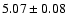 $5.07\pm{0.08}$