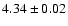 $4.34\pm{0.02}$