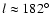 $l\approx 182^{\circ }$