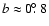 $b\approx 0\hbox{$.\!\!^\circ$ }8$