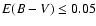 $E(B-V)\leq 0.05$