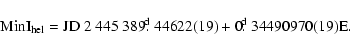 \begin{displaymath}{\rm MinI}_{\rm hel}=\rm JD~2~445~389\hbox{$.\!\!^{\rm d}$ }44622(19)+0\hbox{$.\!\!^{\rm d}$ }34490970(19)E.
\end{displaymath}