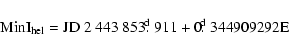 \begin{displaymath}{\rm MinI}_{\rm hel}=\rm JD~2~443~853\hbox{$.\!\!^{\rm d}$ }911+0\hbox{$.\!\!^{\rm d}$ }344909292E
\end{displaymath}