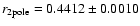 $ r_{\rm 2pole}= 0.4412 \pm 0.0010 $