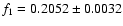 $ f_1= 0.2052 \pm 0.0032$