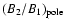 $(B_2/B_1)_{\rm pole} $