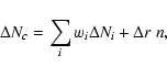 \begin{displaymath}%
\Delta N_c = \sum_i w_i \Delta N_i + \Delta r~ n,
\end{displaymath}