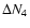 $\Delta N_4$