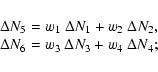 \begin{displaymath}%
\begin{array}{c}
\Delta N_5 = w_1 ~ \Delta N_1 + w_2 ~ \Del...
...
\Delta N_6 = w_3 ~ \Delta N_3 + w_4 ~ \Delta N_4;
\end{array}\end{displaymath}
