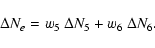 \begin{displaymath}%
\Delta N_e = w_5 ~ \Delta N_5 + w_6 ~ \Delta N_6.
\end{displaymath}