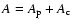 $A=A_{\rm p}+A_{\rm c}$