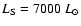 $L_{\rm S}=7000~L_\odot$