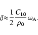 \begin{displaymath}{\delta}{\approx}{1\over 2}{{C_{10}}\over {\rho_0}}{\omega_{\rm A}}.
\end{displaymath}