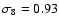 $\sigma_8=0.93$