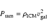\begin{displaymath}%
P_{\rm ram}=\rho_{\rm ICM}v_{\rm gal}^{2}
\end{displaymath}