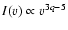$I(v) \propto v^{3q-5}$