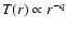 $T(r) \propto r^{-q}$