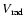 $V_{\rm rad}$