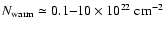 $\ensuremath{N_\ensuremath{{\rm warm}}}\simeq 0.1{-}10 \times10^{22}\ensuremath{~ \ensuremath{{\rm cm^{-2}}}} {}$