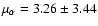$\mu_\alpha = 3.26\pm 3.44$