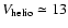 $\ensuremath{V_\ensuremath{{\rm helio}}}\simeq 13$