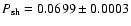 $P_{\rm
sh}=0.0699\pm0.0003$