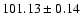 $101.13\pm0.14$