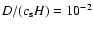 $D/(c_{\rm s}H)=10^{-2}$