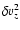 $\delta v_z^2$