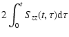 $\displaystyle 2\int_0^t S_{zz}(t,\tau) {\rm d}\tau$