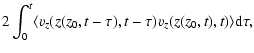 $\displaystyle 2\int_0^t\langle v_z(z(z_0,t-\tau),t-\tau)v_z(z(z_0,t),t)\rangle {\rm d}\tau ,$
