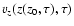$v_z(z(z_0,\tau),\tau)$