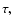 $\tau,$