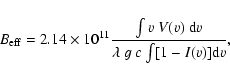 \begin{displaymath}
B_{{\rm eff}}=2.14 \times 10^{11} \frac{\int v~V(v)~{\rm d}v}{\lambda~g~c \int [1-I(v)] {\rm d}v},
\end{displaymath}