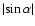 $\vert\!\sin \alpha\vert$