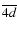 $\overline{4d}$