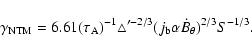\begin{displaymath}%
\gamma_{{\rm NTM}}=6.61(\tau_{\rm A})^{-1}\triangle'^{-2/3}(j_{\rm b}\alpha
\dot{B}_{\theta})^{2/3}S^{-1/3}.
\end{displaymath}