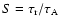 $S=\tau_{\rm r}/\tau_{\rm A}$