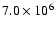$7.0\times{10^{6}}$