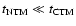 $t_{{\rm NTM}}\ll t_{{\rm CTM}}$