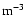 $\rm m^{-3}$