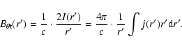 \begin{displaymath}%
B_{\theta {\rm t}}(r')=\frac{1}{c}\cdot\frac{2I(r')}{r'}=\frac{4\pi}{c}\cdot\frac{1}{r'}\int
j(r')r'{\rm d}r'.
\end{displaymath}