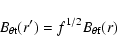 \begin{displaymath}%
B_{\theta {\rm t}}(r')=f^{1/2}B_{\theta {\rm f}}(r)
\end{displaymath}