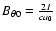 $B_{\theta 0}=\frac{2I}{ca_{0}}$