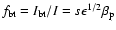 $f_{{\rm bt}}=I_{{\rm bt}}/I=s\epsilon^{1/2} \beta_{\rm p}$