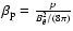 $\beta_{\rm p}=\frac{p}{B_{\theta}^{2}/(8\pi)}$