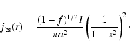 \begin{displaymath}%
j_{{\rm bs}}(r)=\frac{(1-f)^{1/2}I}{\pi a^{2}}\left(\frac{1}{1+x^{2}}\right)^{2}\cdot
\end{displaymath}