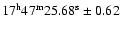 $\rm 17^h 47^m 25.68^s\pm 0.62$