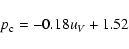 \begin{displaymath}
p_{\rm c}=-0.18 u_{V} + 1.52
\end{displaymath}